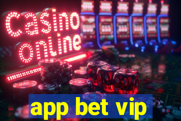 app bet vip